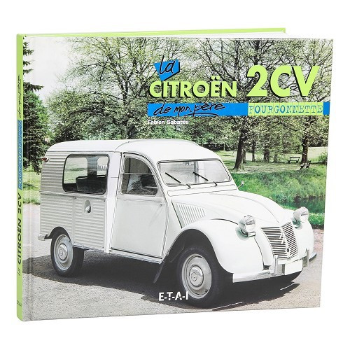  La 2CV fourgonnette de mon père aux éditions ETAI - CV70344 