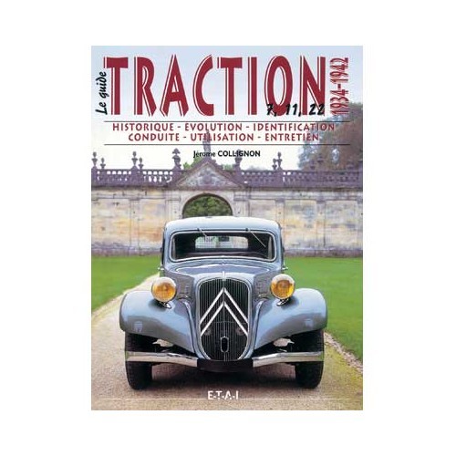  Le guide de la citroen Traction de 1934 à 1942 aux éditions ETAI - UF04790 